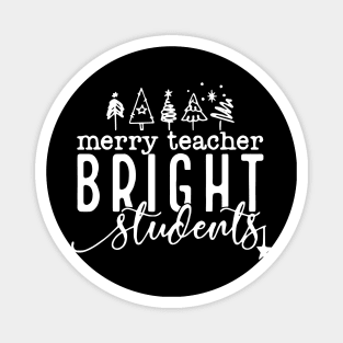 Merry Teacher Bright Students Christmas Funny Teacher Magnet